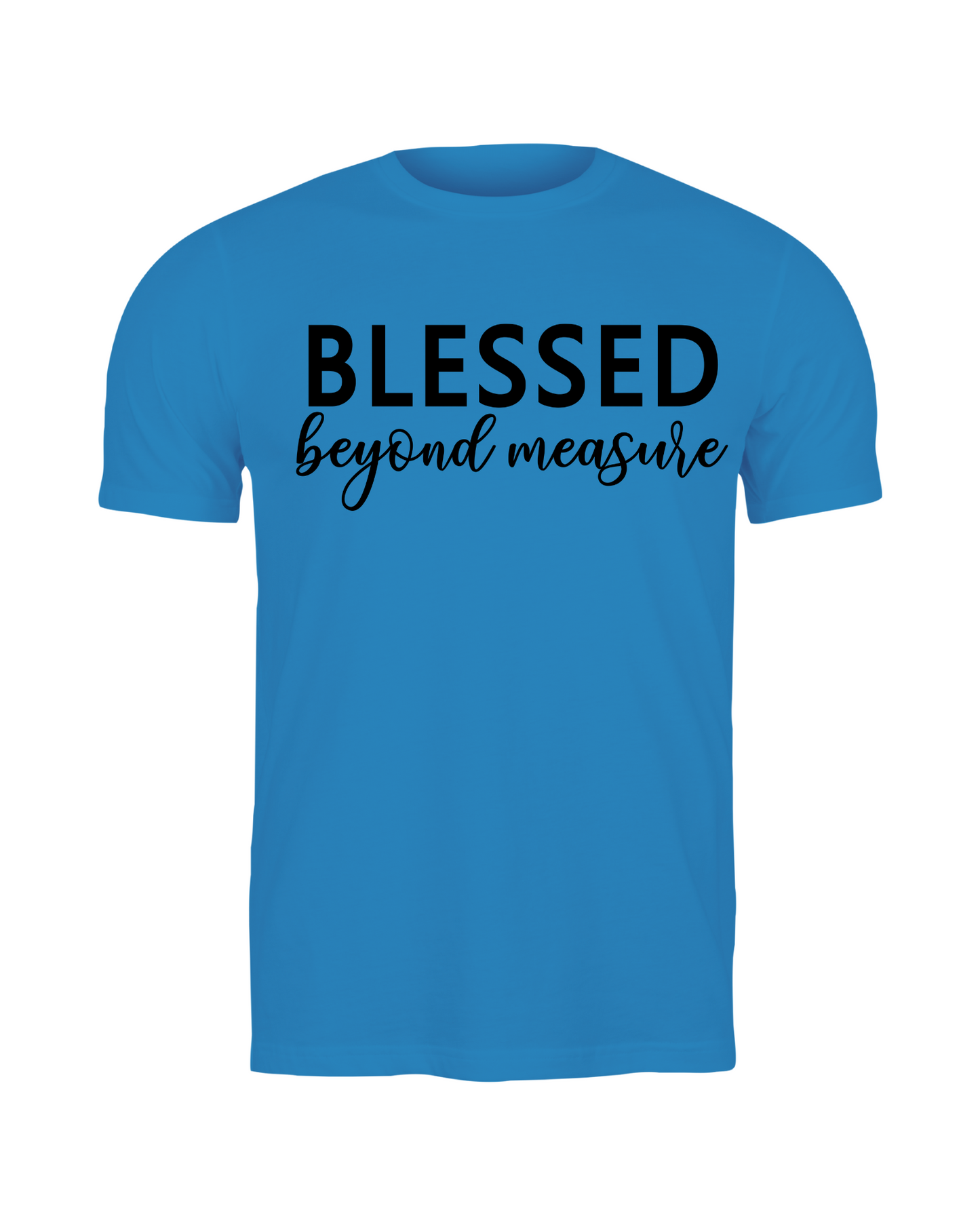 Grab your T-Shirt Now if you are Blessed beyond measures!