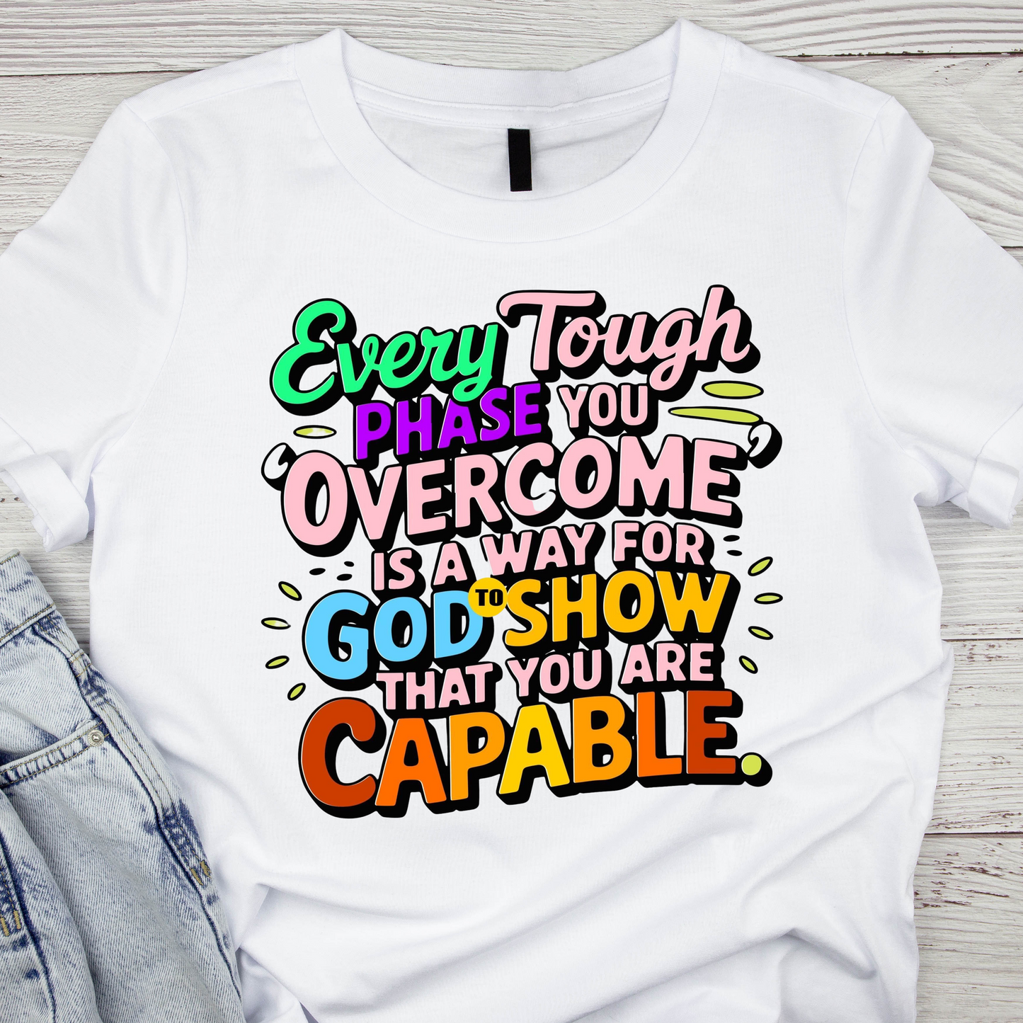 Every Tough Phase T-Shirt