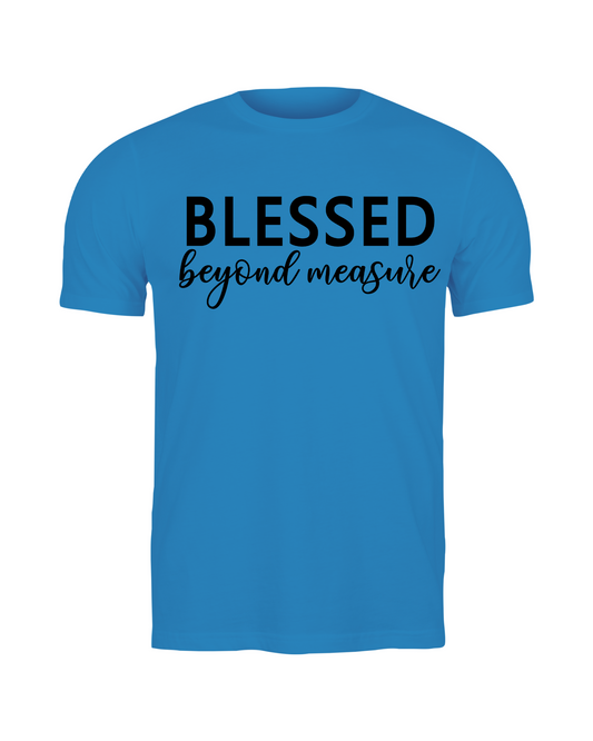 Blessed Beyond Measure T-Shirt